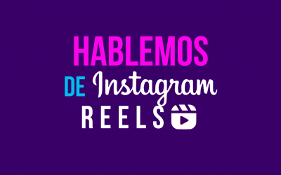 ¡Hablemos de Reels y Marketing!