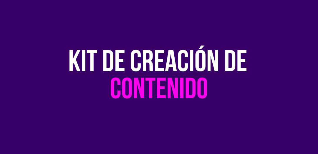 El kit de creación de contenido 2022