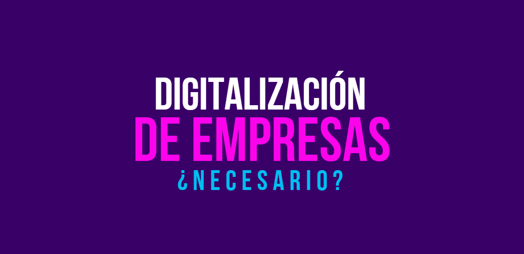 Ventajas de la digitalización de empresas